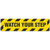 Watch Your Step Floor Sign - 6"x24" Floor Sign 5/pkg | Incom Signs | All Safety
