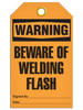 Warning - Beware of Welding Flash Tag - 25/pkg TG4048