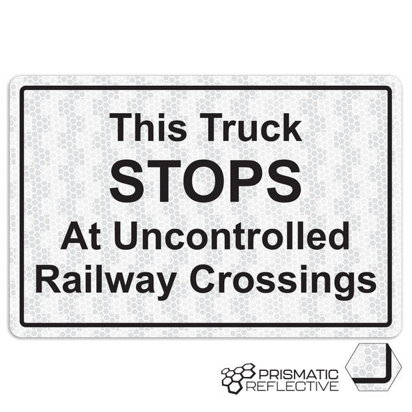 THIS TRUCK STOPS AT UNCONTROLLED RAILWAY CROSSINGS White Prismatic Adhesive Reflective Truck Decal (24 in x 15.625 in) | Incom Signs | All Safety