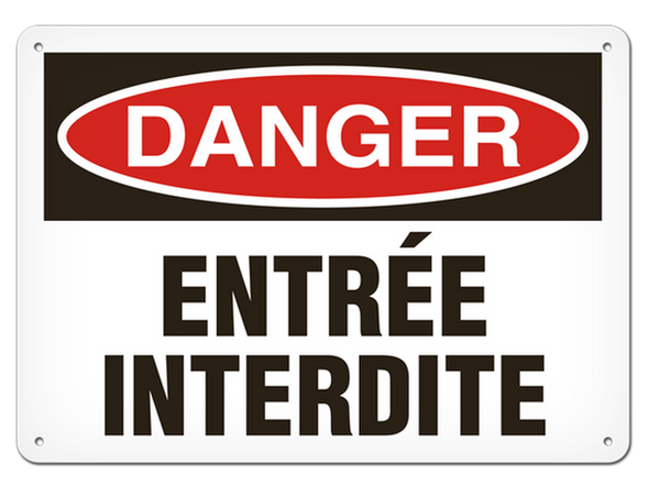 OSHA Safety Sign | Danger Entree Interdit | INCOM SSF1114V, SSF1114A, SSF1114P, SCF1114V, SCF1114A, SCF1114P, SAF1114V, SAF1114P