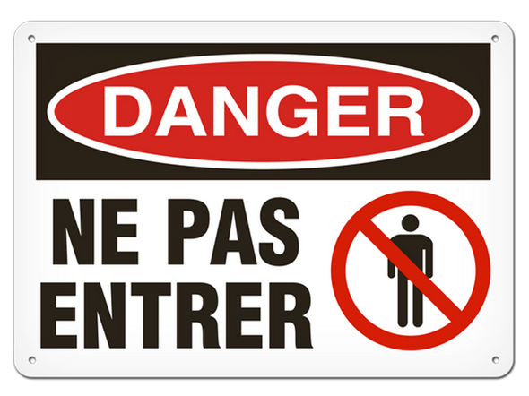 OSHA Safety Sign | Danger Ne Pas Entrer | INCOM SSF1005V, SSF1005A, SSF1005P, SCF1005V, SCF1005A, SCF1005P, SAF1005V, SAF1005P