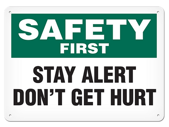 OSHA Safety Sign | Safety First Stay Alert | Incom Signs | All Safety
