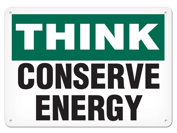 OSHA Safety Sign | Think Conserve Energy | Incom Signs | All Safety