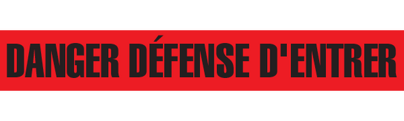 DANGER DEFENSE D'ENTRER Barricade Tape | Value (1.5 MIL) | Incom Signs | All Safety