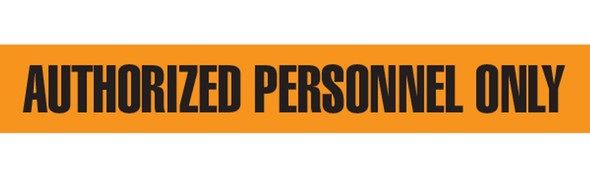 AUTHORIZED PERSONNEL ONLY Barricade Tape - Contractor Grade | Incom Signs | All Safety