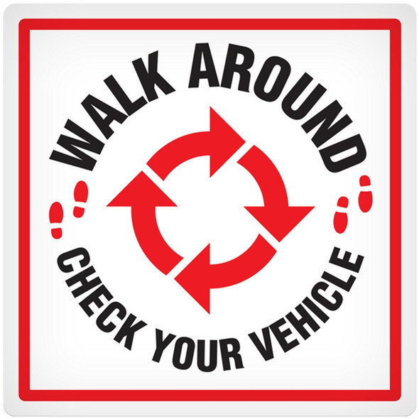 Red/Black/White WALK AROUND CHECK YOUR VEHICLE Vehicle Safety & Emergency Equipment Adhesive Indoor/Outdoor Decals (4 in x 4 in) 25 /package | Incom Signs | All Safety