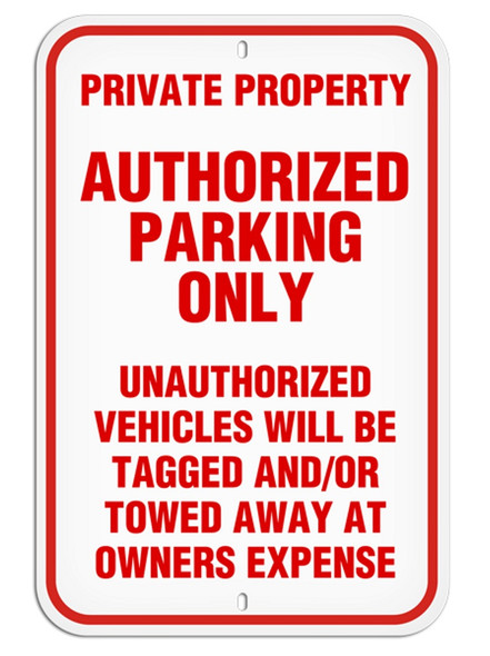 PARKING LOT SIGN - Authorized Parking Only - 12"x18" PSS1007/RF
