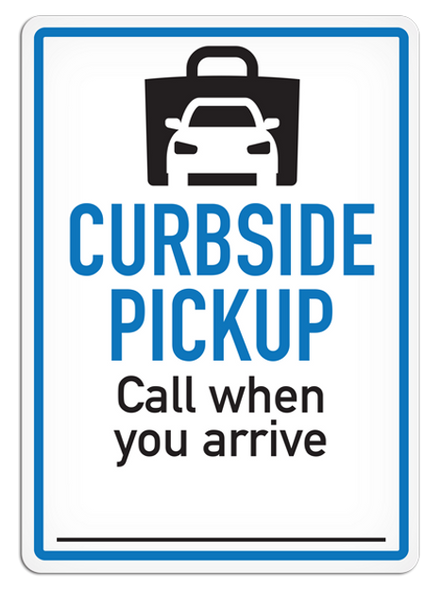 Curbside Pickup - Call When You Arrive Sign 5092