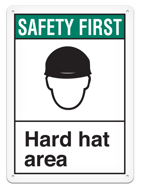 SAFETY FIRST HARD HAT AREA ANSI style Safety Sign (10in x 14in) | Incom Signs | All Safety
