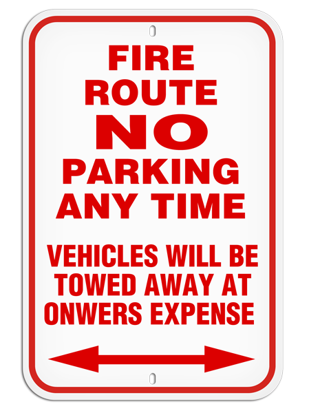 FIRE ROUTE NO PARKING ANY TIME VEHICLES WILL BE TOWED AWAY AT OWNERS EXPENSIVE Aluminum Reflective Parking Sign (12 in x 18 in) | Incom Signs | All Safety