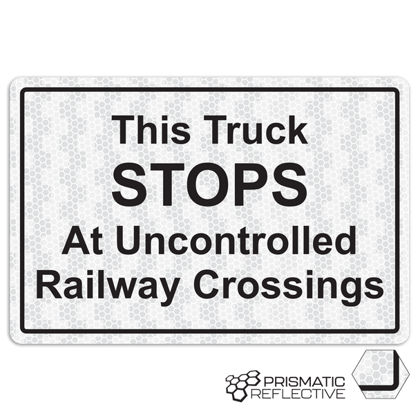 THIS TRUCK STOPS AT UNCONTROLLED RAILWAY CROSSINGS White Prismatic Adhesive Reflective Truck Decal (24 in x 15.625 in) (Pack of 12) | Incom Signs | All Safety
