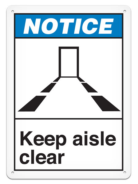 NOTICE KEEP AISLE CLEAR ANSI style Safety Sign (10in x 14in) (Pack of 15) | Incom Signs | All Safety