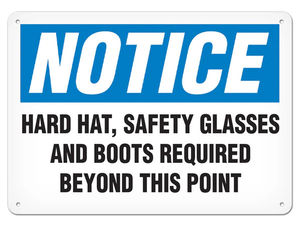 Notice Hard Hat, Safety Glasses And Boots Required Beyond This Point | Incom Signs | All Safety