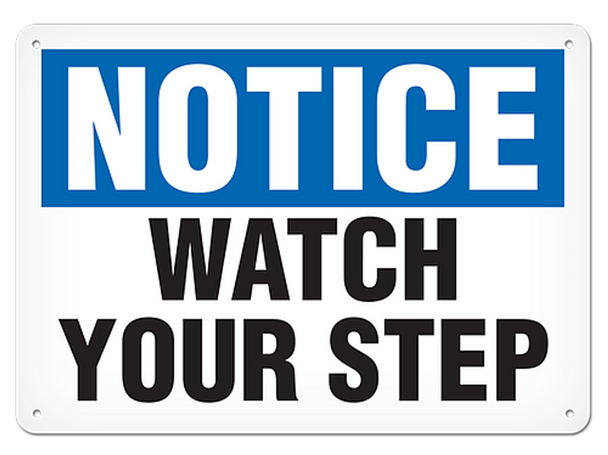 OSHA Safety Sign | Notice Watch Your Step | INCOM SS4062V, SS4062A, SS4062P, SC4062V, SC4062A, SC4062P, SA4062V, SA4062P
