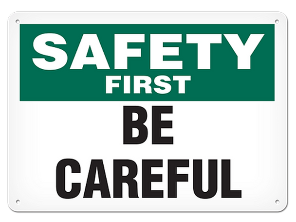OSHA Safety Sign | Safety Be Careful | INCOM SS5034V, SS5034A, SS5034P, SC5034V, SC5034A, SC5034P, SA5034V, SA5034P