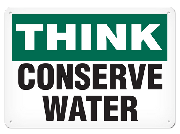 OSHA Safety Sign | Think Conserve Water | Incom Signs | All Safety