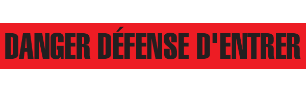 DANGER DEFENSE D'ENTRER Barricade Tape | Value (1.5 MIL) | Incom Signs | All Safety