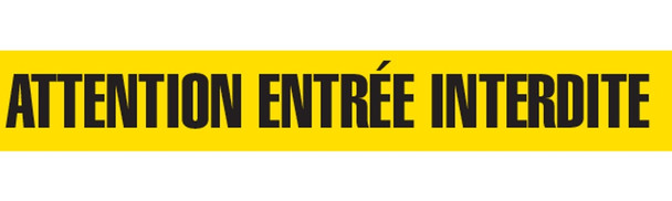 ATTENTION ENTREE INTERDITE Barricade Tape - Contractor Grade (Pack of 12 Rolls) BT10204