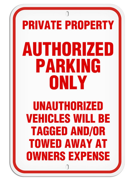 PARKING LOT SIGN - Authorized Parking Only - 12"x18" PSS1007/RF