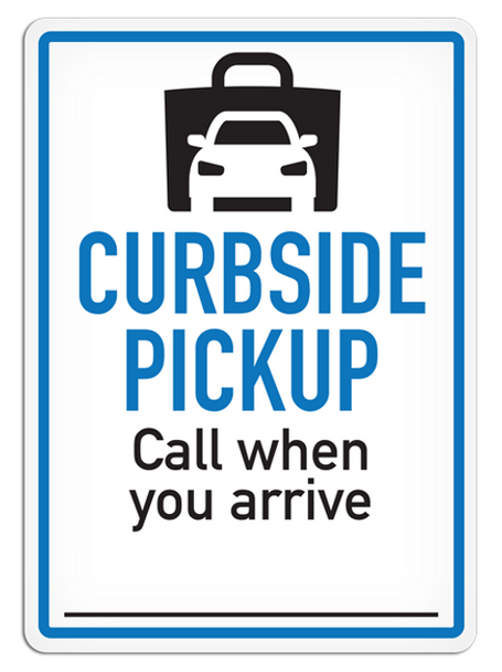 Curbside Pickup - Call When You Arrive Sign 5092