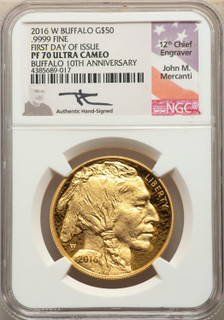 2016-W $50 American Buffalo 10th Anniv. First Day of Issue .9999 Fine Gold Mercanti NGC MS70