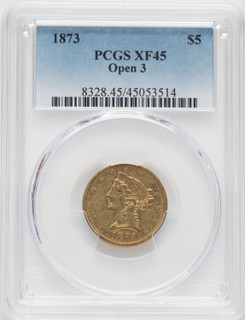 1873 $5 Open 3 Liberty Half Eagle PCGS XF45