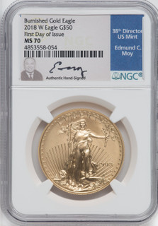 2018-W G$50 Burnished Gold Eagle First Day of Issue NGC MS70 Ed Moy Signed