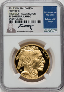 2017-W $50 One Ounce Gold Buffalo 225th Anniversary First Day of Issue Moy Washington NGC PF70