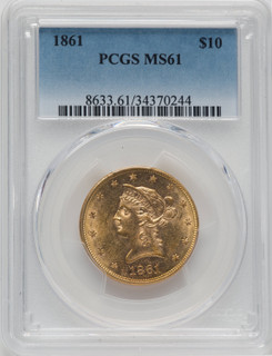 1861 $10 Liberty Eagle PCGS MS61