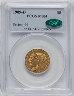1909-D $5 CAC Indian Half Eagle PCGS MS61