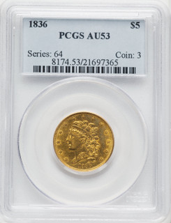 1836 $5 Classic Half Eagle PCGS AU53