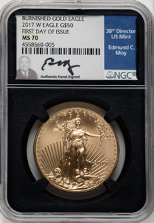 2017-W $50 One-Ounce Gold Eagle Burnished First Day of Issue FDI Ed Moy NGC MS70