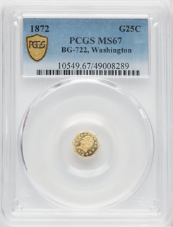 1872 Washington Octagonal 25 Cents BG-722 Low R.4 California Fractional Gold PCGS MS67