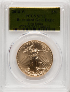 2018-W G$50 One Ounce Burnished Gold Eagle First Strike FS Gold Foil PCGS SP70