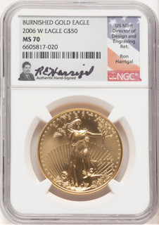 2006-W Burnished Gold Eagle 1 oz Ron Harrigal NGC MS70