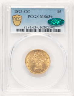 1893-CC $5 CAC Liberty Half Eagle PCGS MS63+ 1893-CC $5 CAC Liberty Half Eagle PCGS MS63+