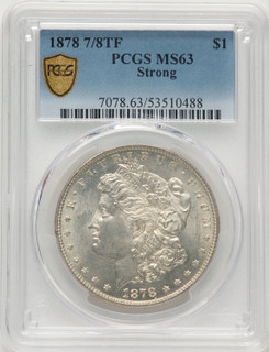 1878 7/8TF STRONG Morgan Dollar PCGS MS63