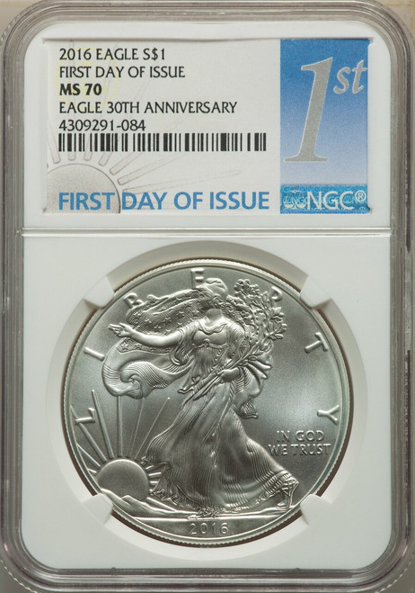 2016 $1 Silver Eagle 30th Anniversary First Day of Issue NGC MS70