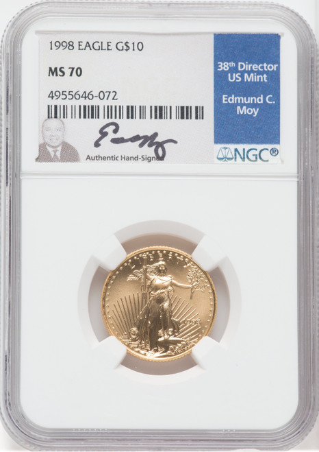 1998 $10 Gold Eagle NGC MS70 Edmund C Moy Signed