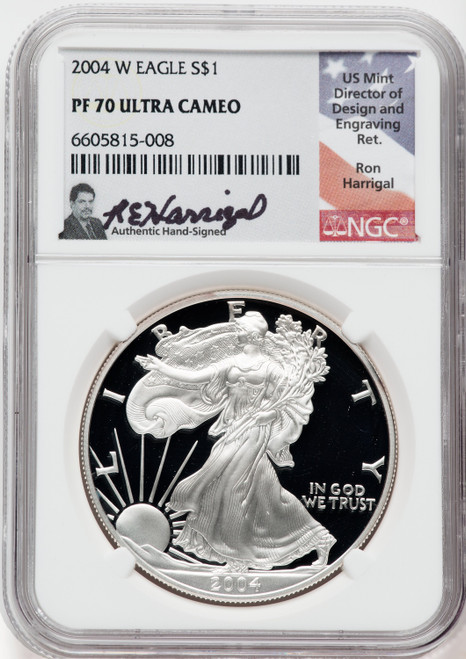 2004-W American Silver Eagle NGC PF70 Ultra Cameo Ron Harrigal Signed