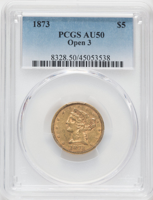 1873 $5 Open 3 Liberty Half Eagle PCGS AU50
