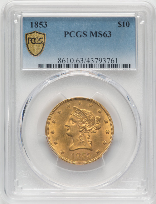1853 $10 Liberty Eagle PCGS MS63