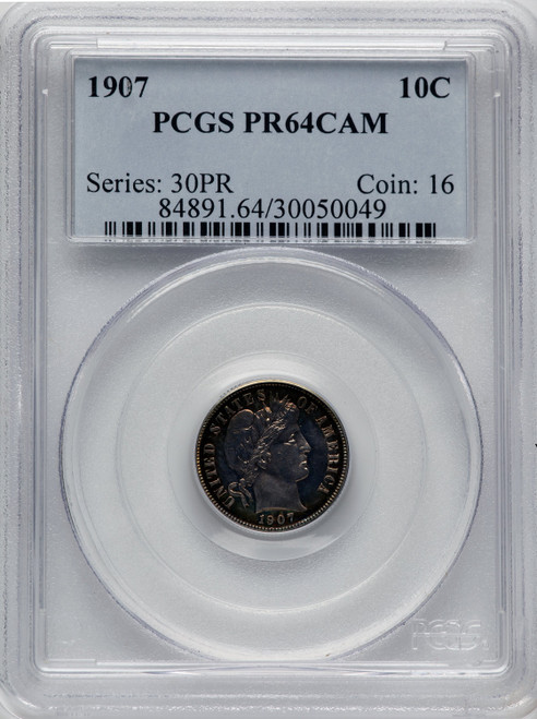 1907 10C CA Proof Barber Dime PCGS PR64