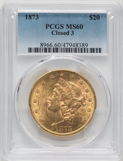 1873 $20 CLOSED 3 Liberty Double Eagle PCGS MS60