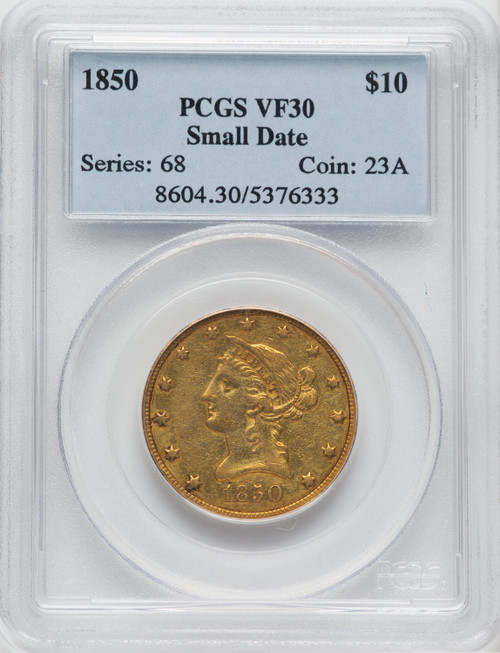 1850 $10 Small Date Liberty Eagle PCGS VF30