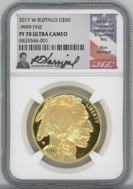 2017-W $50 Gold Buffalo .9999 NGC PF70 UCAM Ron Harrigal Signed