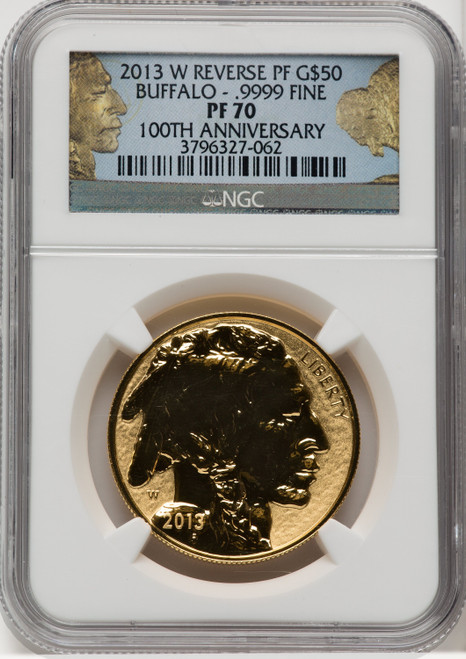 2013-W $50 Gold Buffalo Reverse Proof 100th Anniversary NGC PF70