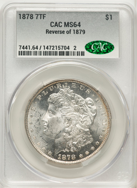 1878 7TF Reverse of 1879 Morgan Dollar CACG MS64