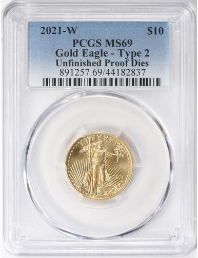 2021-W $10 Gold Eagle Type 2 Unfinished Error Proof Dies PCGS MS69