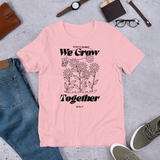 We Grow Together Black T-Shirt (Unisex)